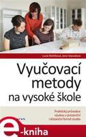 Vyučovací metody na vysoké škole - Lucie Rohlíková, Jana Vejvodová