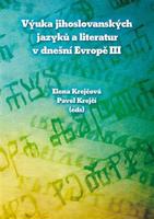 Výuka jihoslovanských jazyků a literatur v dnešní Evropě III - Elena Krejčová, Pavel Krejčí
