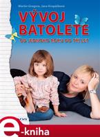 Vývoj batolete - Martin Gregora, Jana Kropáčková