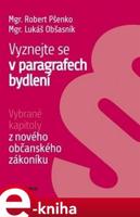 Vyznejte se v paragrafech bydlení - Robert Pšenko, Lukáš Obšasník