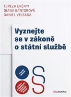 Vyznejte se v zákoně o státní službě - Daniel Vejsada, Diana Kantorová, Tereza Erényi