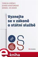 Vyznejte se v zákoně o státní službě - Daniel Vejsada, Diana Kantorová, Tereza Erényi