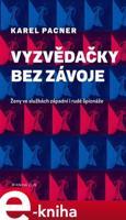 Vyzvědačky bez závoje - Karel Pacner