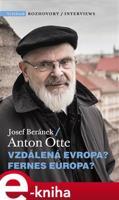 Vzdálená Evropa - Anton Otte, Josef Beránek