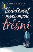 Vzdálenost mezi mnou a třešní - Paola Peretti