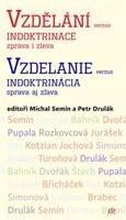 Vzdělání versus indoktrinace zprava i zleva / Vzdelanie verzus indoktrinácia sprava aj zľava