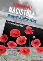 Vzdorovali nacistům: Sharpovi a jejich válka - Artemis Joukowsky