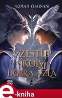 Vzestup Školy dobra a zla - Soman Chainani