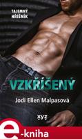 Vzkříšený - Jodi Ellen Malpasová