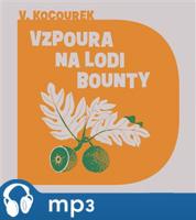 Vzpoura na lodi Bounty, mp3 - Vítězslav Kocourek