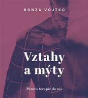 Vztahy a mýty - Honza Vojtko