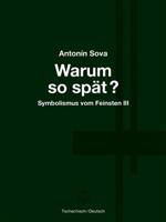 Warum so spät? – Proč tak pozdě? - Antonín Sova