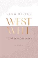 Westwell: Tíživá lehkost lásky
