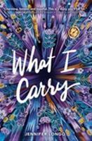 What I Carry - Jennifer Longová