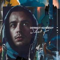 Without Fear - Dermot Kennedy