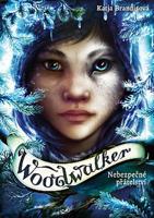 Woodwalker 2 - Nebezpečné přátelství - Katja Brandisová