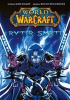 World of Warcraft: Rytíř smrti - Dan Jolley