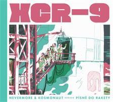 XCR-9 Písně do rakety - CD - Nevermore & Kosmonaut