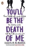 You'll Be the Death of Me - Karen M. McManusová
