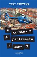Z kriminálu do parlamentu a zpět? - Jiří Štětina