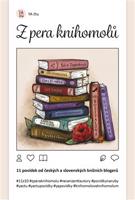 Z pera knihomolů: 11 povídek od českých a slovenských knižních blogerů - Eliška Hronová, Evie Ilková, Natalie Jalovcová, Michaela Rodová, Adéla Rosípalová, Karolína Skácelová, Lea Stehelová, Alena Štraubová, Sára Topinková, Marie Vystrčilová, Zuzana Žáčková