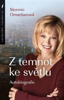 Z temnot ke světlu. Autobiografie - Stormie Omartianová