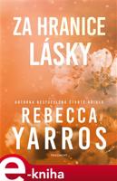 Za hranice lásky - Rebecca Yarros