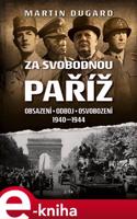 Za svobodnou Paříž - Martin Dugard
