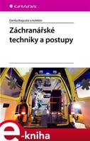 Záchranářské techniky a postupy - Danka Boguská, kolektiv