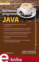 Začínáme programovat v jazyku Java - Rudolf Pecinovský, Jarmila Pavlíčková