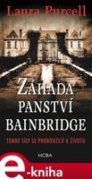 Záhada panství Bainbridge - Laura Purcell