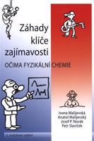 Záhady, klíče, zajímavosti očima fyzikální chemie