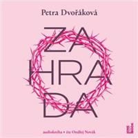 Zahrada - Petra Dvořáková