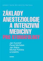 Základy anesteziologie a intenzivní medicíny pro stomatology
