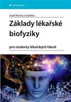Základy lékařské biofyziky - Hana Kolářová, Jozef Rosina, Jana Vránová