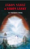 Zákon násilí a Zákon lásky - Lev Nikolajevič Tolstoj