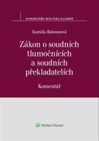 Zákon o soudních tlumočnících a soudních překladatelích - Kamila Balounová