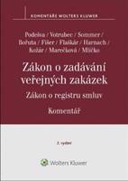 Zákon o zadávání veřejných zakázek. Zákon o registru smluv. Komentář - Vilém Podešva, Lukáš Sommer, Jiří Votrubec, Martin Flaškár, Jiří Harnach, Jan Měkota, Martin Janoušek