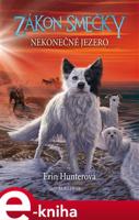 Zákon smečky (5) - Nekonečné jezero - Erin Hunterová