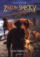 Zákon smečky: Soumrak (3) - Ve stínech - Erin Hunterová