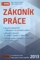 Zákoník práce 2013 . Sešit - Ladislav Trylč, Zdeněk Schmied