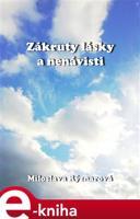Zákruty lásky a nenávisti - Miloslava Rýznarová