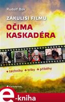 Zákulisí filmu očima kaskadéra - Rudolf Bok
