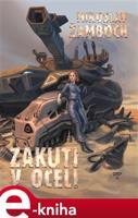 Zakuti v oceli - Miroslav Žamboch
