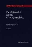 Zaměstnávání cizinců v České republice - kol., Jakub Tomšej
