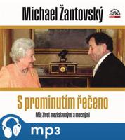 Žantovský: S prominutím řečeno, mp3 - Michael Žantovský