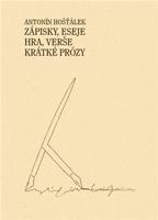 Zápisky, eseje, hra, verše, krátké prózy