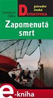 Zapomenutá smrt - Stanislav Češka