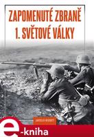 Zapomenuté zbraně 1. světové války - Jaroslav Nedobitý