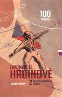 Zapomenutí hrdinové 2. československého odboje - Milan Votava